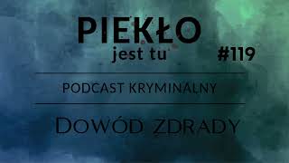 Podcast 119. Dowód zdrady