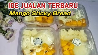 CARA MEMBUAT MANGO STICKY BREAD