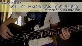 是耶穌的名 We Lift Up Your Name (It's Jesus)Bass Guide by Jiky