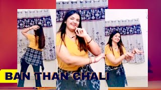 BAN THAN CHALI | For beginners | #banthanchali #divyagupta #danceperformance #choreography #dance