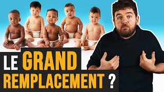 LE GRAND REMPLACEMENT - la preuve par les chiffres ?