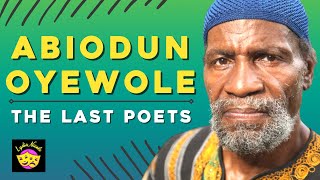 The Last Poets' Abiodun Oyewole How his poetry career started