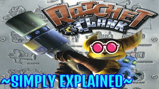 ~Simply Explained~ Ratchet & Clank (PS2)