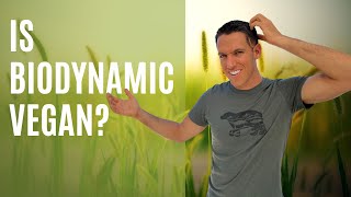 Are Biodynamic Foods Vegan?