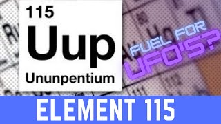 Decades ago when Bob Lazar said UFOs run on Element 115 it didnt exist Now its on the periodic table