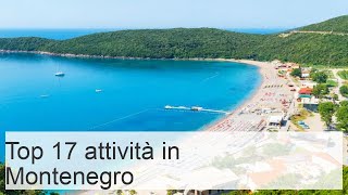 17 migliori cose da fare in Montenegro (+Mappa) - Touropia