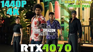 RTX 4070 ~ Like a Dragon: Infinite Wealth Performance Test | 1440P and 4K HIGH Settings | DLSS