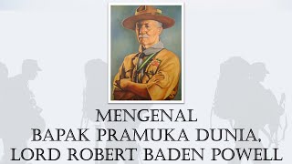 Baden Powell, Biografi Singkat Perjalanan Bapak Pramuka Dunia