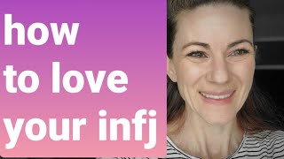 How to love your infj | speaking out of a 20 year love relationship