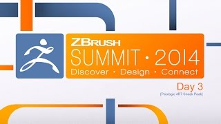 Zbrush Summit 2014 [Day 3]