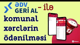 Ədv balans ilə komunal xərclərin ödənilməsi, edv ile kontur vurmaq - Yeni 2022