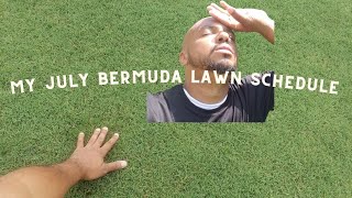 My bermuda lawn schedule for July & everything I do during this month