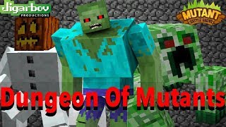 DUNGEON OF MUTANTS! | Minecraft