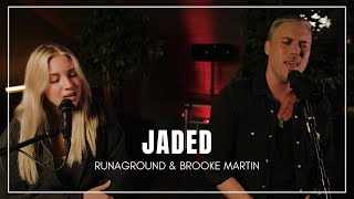 Jaded | Miley Cyrus Cover | RUNAGROUND & Brooke Martin