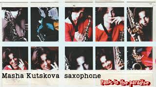 Саксофон Маша Куцкова – Panic in paradise – Saxophone Masha Kutskova