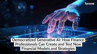 Democratized Generative AI: How Finance Professionals Can Create New Financial Models and Strategies