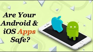 Are you safe using Android Apps | Android Security | Data Security | Data breaching | Android | IOS