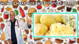 How to make rice and potatoes healthy