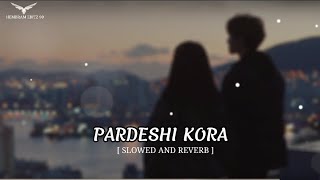 Pardeshi Kura Santali Lofi song || Santali slow lofi song || SANTALI Slowed and Reverb Song 🎵💝