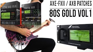 Fractal Audio Axe-Fx II / AX8 Patches | 80s Gold vol1 | Playthrough Demo