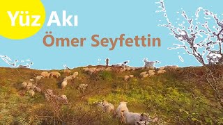 Ömer Seyfettin - Yüz Akı