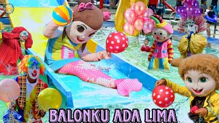 LAGU BALONKU ADA LIMA VERSI BADUT ULANG TAHUN DAN BADUT PUTRI DUYUNG DAN ONDEL ONDEL~