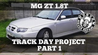 MG ZT Track day car - part 1