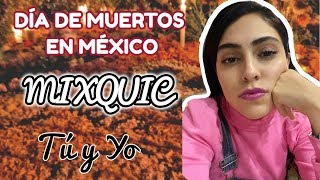 UN DÍA TU Y YO | Día de Muertos en Mixquic