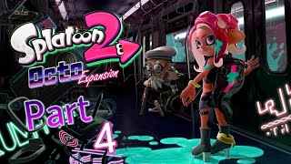 Splatoon 2 Octo Expansion Gameplay Part 4 (With Commentary)