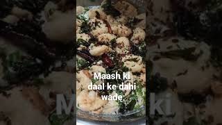 Maash ki daal ke Dahi wade #shorts #ytshorts