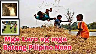 Mga Laro ng mga Batang Pinoy Noon| Naranasan mo din bang Laruin?