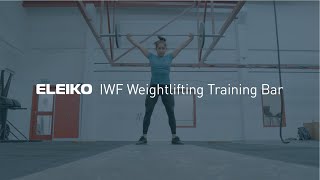 The Eleiko IWF Weightlifting Training Bar