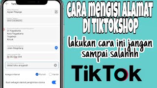 CARA MENGISI ALAMAT DI TIKTOKSHOP