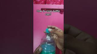 How to close bottle cap easy trick #trick #funny #shorts #nature