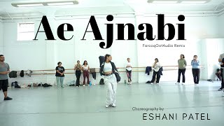 Ae Ajnabi @farooqgotaudio Remix | Eshani Patel Choreography | Bollywood Fusion Workshop | San Fran