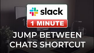 How to Quickly Jump Between Chats and Channels in Slack *TIME SAVER*