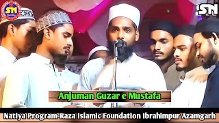 Anjuman Guzare Mustafa Khairabad NayaKalam Natiya Program RazaIslamic Foundation Ibrahimpur Azamgarh