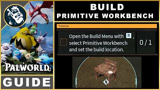 Palworld Open the Build Menu with B Select Primitive Workbench and set the Build Location | Tutorial