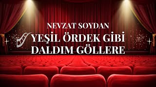 "Nevzat Soydan - Yeşil Ördek Gibi Daldım Göllere (Yeni Türkü 2024)"