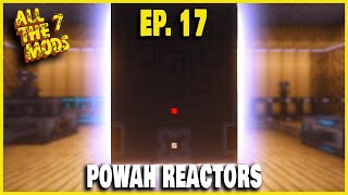 Powah REACTORS | All The Mods 7 EPISODE 17