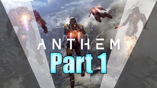 Anthem Co-op Part 1 The Intro to the new Begining