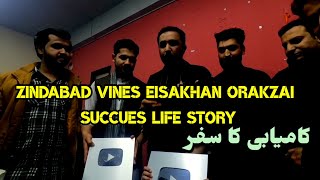 Zindabad Vines Eisakhan Orakzai Succues Life Story By Him | Pathan ka Bacha | intelligent Pakistani