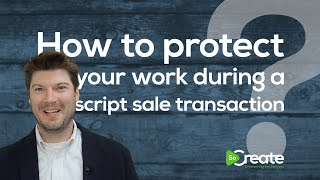 How to Protect Your Work During a Script Sale Transaction