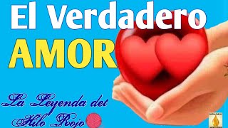 ❤️EL VERDADERO AMOR❤️ - 🧶💫La Leyenda del HILO ROJO💫🧶