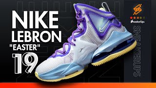 NIKE LEBRON 19 EASTER PRICE AND RELEASE DATE