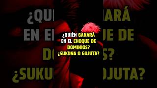 ¿Quién GANARÁ en el CHOQUE de DOMINIOS? ¿SUKUNA o GOJO(YUTA)? #jujutsukaisen #jjk #jjkedit