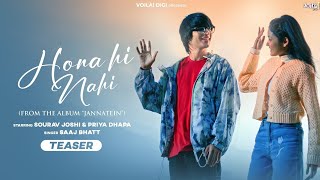 HONA HI NAHI ( Full Video ) Sourav Joshi, Priya Dhapa | Saaj Bhatt | New Punjabi Songs 2023