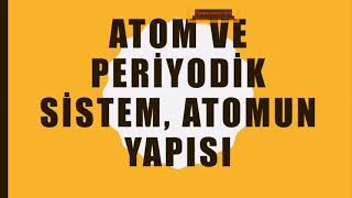 9.SINIF, KİMYA, ATOM VE PERİYODİK SİSTEM, ATOMUN YAPISI, KİMYA KONU ANLATIMI