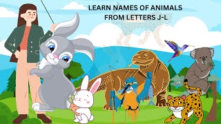 LEARN NAMES OF ANIMALS FROM LETTERS J-L | Animal spelling part 4 #viral #kidsvideo #learning