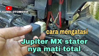 cara mengatasi stater yamaha Jupiter MX mati total